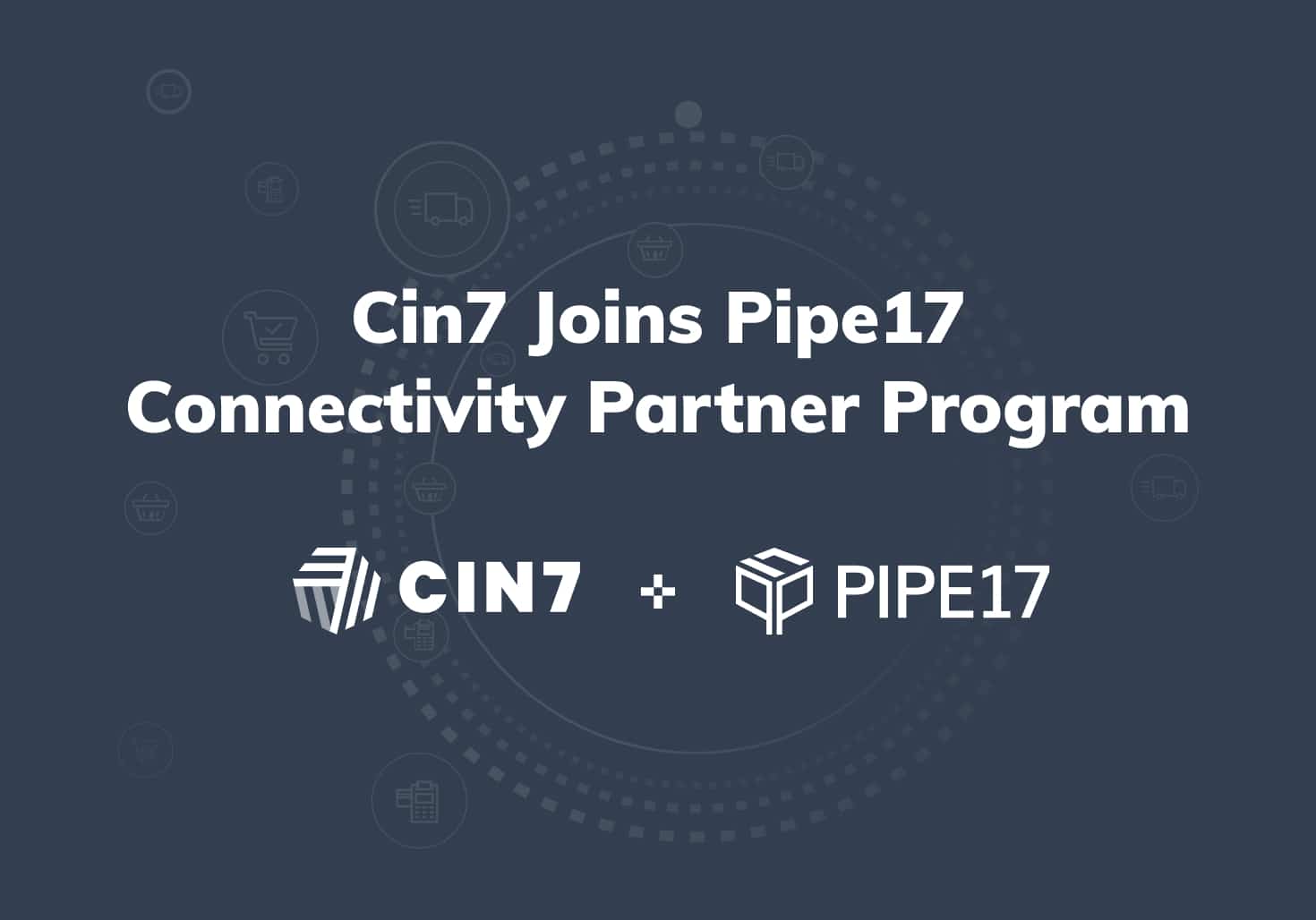 Cin7 joins Pipe17