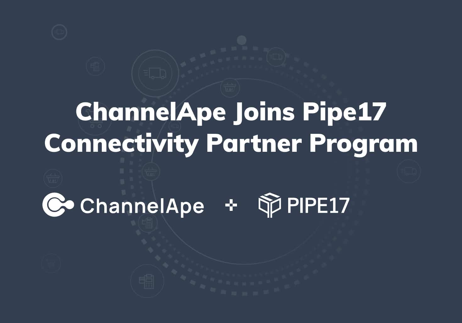 Channel Ape joins Pipe17