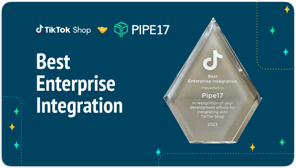 Best enterprise integration solution for TikTok Shop awarded to Pipe17